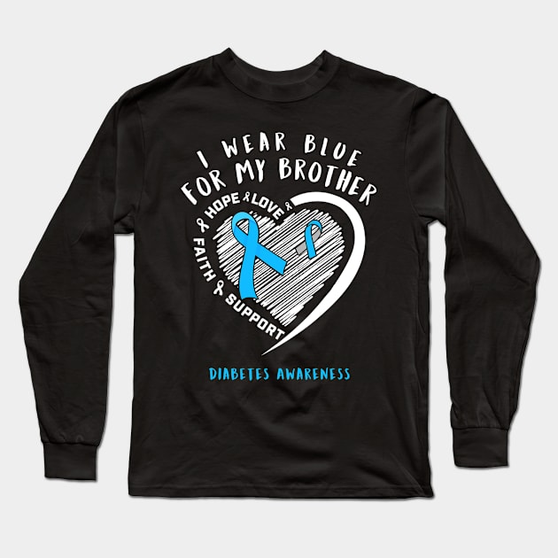 I Wear White For My Brother Diabetes Awareness Long Sleeve T-Shirt by thuylinh8